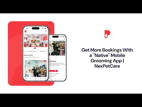 Get More Bookings With a "Native" Mobile Grooming App | NexPetCare